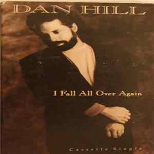 Dan Hill - I Fall All Over Again FLAC