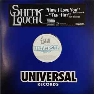 Sheek Louch - How I Love You / Ten-Hut FLAC
