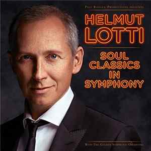 Helmut Lotti - Soul Classics In Symphony FLAC
