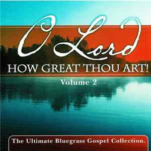 Various - O Lord How Great Thou Art! Vol.2 FLAC