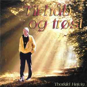 Thorkild Højvig - Til Håb Og Trøst FLAC