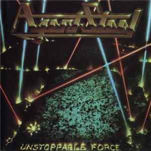 Agent Steel - Unstoppable Force FLAC