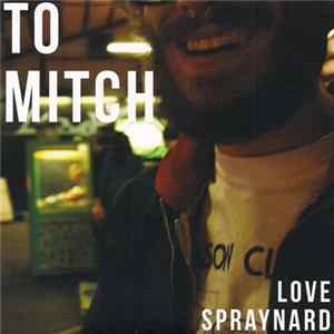 Spraynard - To Mitch FLAC