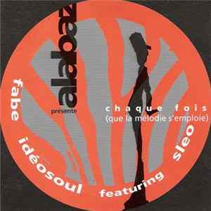 Fabe, Idéosoul Featuring Sleo - Chaque Fois FLAC