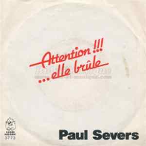 Paul Severs - Attention!... Elle Brûle FLAC
