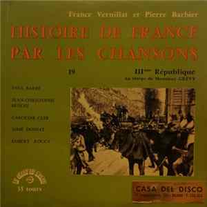 France Vernillat Et Pierre Barbier - XIX - III° Republique - Au Temps De Monsieur Grévy FLAC