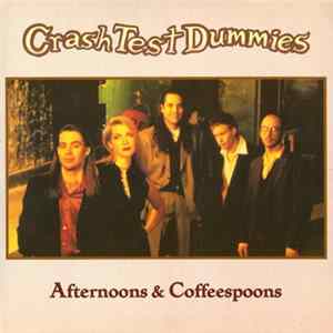 Crash Test Dummies - Afternoons & Coffeespoons FLAC