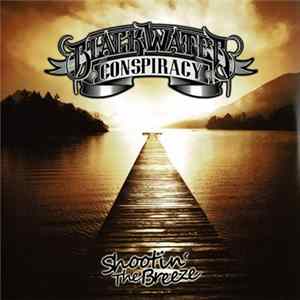 Blackwater Conspiracy - Shootin' The Breeze FLAC