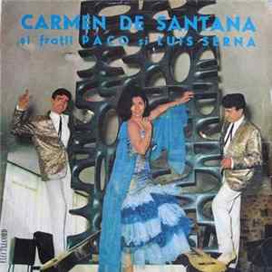 Carmen de Santana Și Frații Paco Și Luis Serna - Carmen De Santana Și Frații Paco Și Luis Serna FLAC
