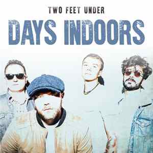Days Indoors - Two Feet Under FLAC