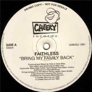 Faithless - Bring My Family Back / She's My Baby FLAC