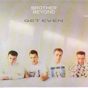 Brother Beyond - Get Even FLAC