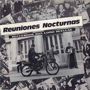 Reuniones Nocturnas - Recuerdos Son Como Huellas FLAC