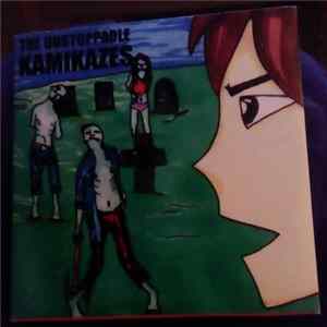 The Unstoppable Kamikazes - The Unstoppable Kamikazes FLAC