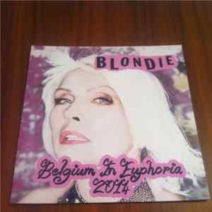 Blondie - Belgium In Euphoria 2014 FLAC