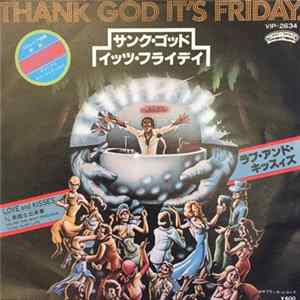 Love And Kisses - Thank God It's Friday FLAC