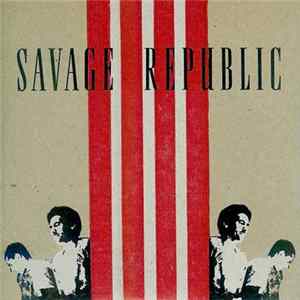 Savage Republic - Tragic Figure FLAC