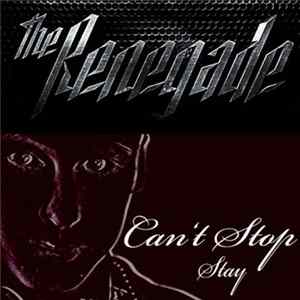 The Renegade - Can't Stop / Stay FLAC