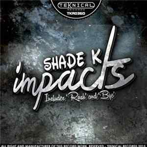 Shade K - Impacts FLAC
