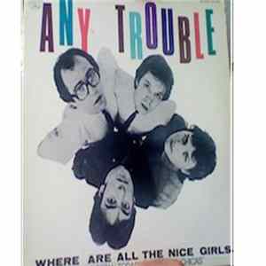 Any Trouble - Where Are All The Nice Girls FLAC