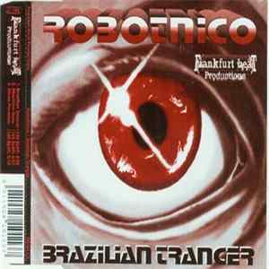 Robotnico - Brazilian Trancer FLAC