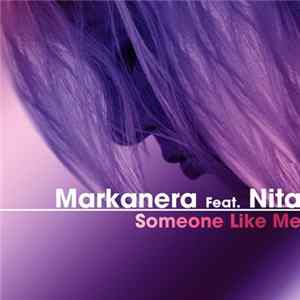 Markanera Featuring Nita - Someone Like Me FLAC