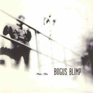 Bogus Blimp - Men-Mic FLAC