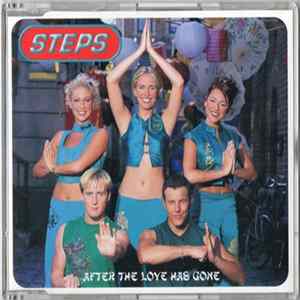 Steps - After The Love Has Gone FLAC