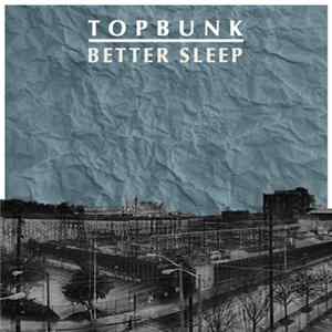 Topbunk - Better Sleep FLAC