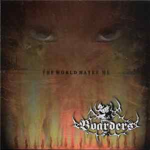 Boarders - The World Hates Me FLAC