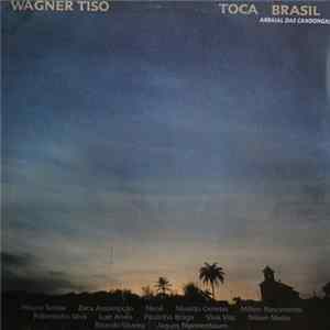 Wagner Tiso - Toca Brasil (Arraial Das Candongas) FLAC
