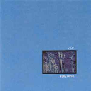 Kelly Davis - Cell FLAC