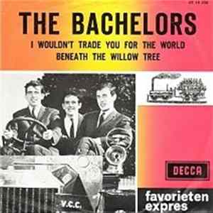 The Bachelors - I Wouldn't Trade You For The World FLAC