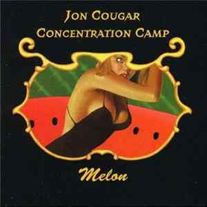 Jon Cougar Concentration Camp - Melon FLAC