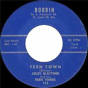 Jules Blattner And His Teen Tones - Teen Town / Green Stuff FLAC