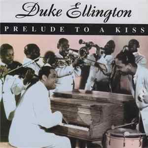 Duke Ellington - Prelude To A Kiss FLAC