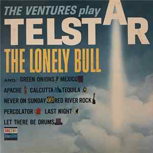 The Ventures - The Ventures Play Telstar The Lonely Bull FLAC
