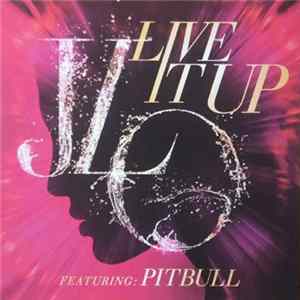 Jennifer Lopez Featuring Pitbull - Live It Up FLAC