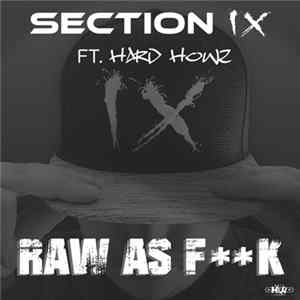 Section IX Ft. Hard Howz - Raw As F**K FLAC