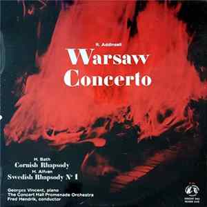 Addinsell, Bath, Alfven, Georges Vincent, The Concert Hall Promenade Orchestra, Fred Hendrik - Warsaw Concerto / Cornish Rhapsody / Swedish Rhapsody No. 1 FLAC