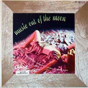 Harry Revel & Leslie Baxter & Dr. Samuel J. Hoffman - Music Out Of The Moon: Music Unusual Featuring The Theremin FLAC