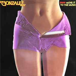 Gonzalez - Move It To The Music FLAC