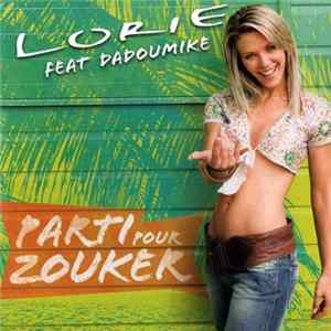 Lorie Feat Dadoumike - Parti Pour Zouker FLAC