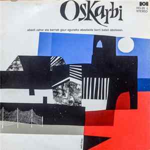 Oskarbi - Abesti Zahar Eta Berriak Gaur Eguneko Abestalde Berri Baten Abotsean FLAC