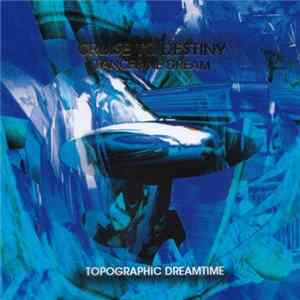 Tangerine Dream - Cruise To Destiny (Topographic Dreamtime) FLAC