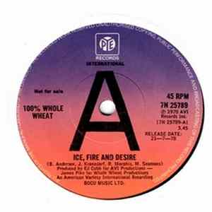 100% Whole Wheat - Ice, Fire And Desire FLAC