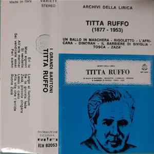 Titta Ruffo - I Grandi Baritoni Titta Ruffo (1877~1953) FLAC