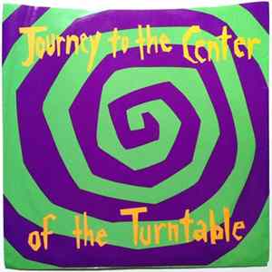 Various - Journey To The Center Of The Turntable FLAC