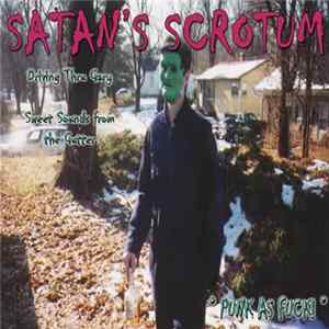 Satan's Scrotum - Driving Thru Gary FLAC