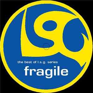 L.S.G. - Fragile (The Best Of L.S.G. Series) FLAC